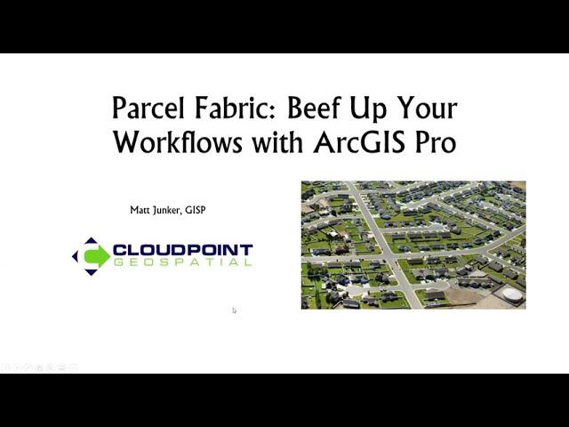 Parcel Fabric: Beef Up Your Workflows in ArcGIS Pro - Webinar 11/4/2020