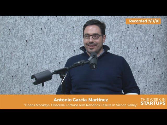 Author Antonio Garcia Martinez of "Chaos Monkeys" on key CEO startup lesson