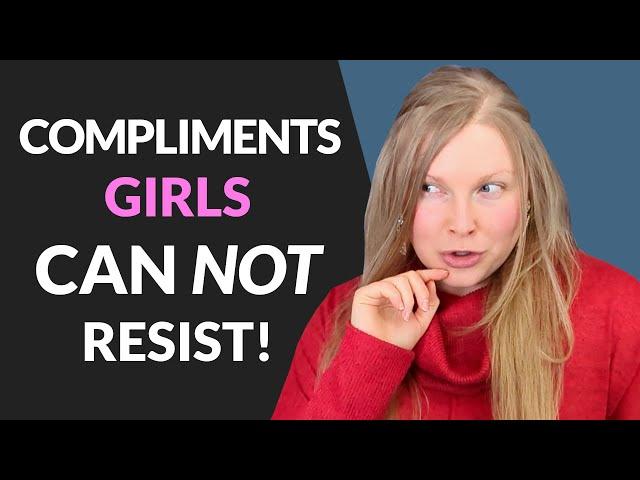 11 BEST COMPLIMENTS TO GIVE WOMEN  (Do THIS To Get Girls To Like YOU~)