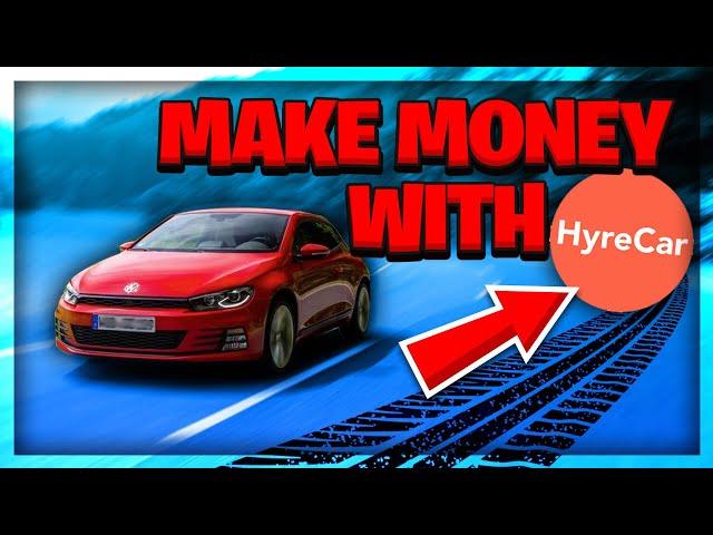 Rent Your Car Out To Make Money On #Hyrecar