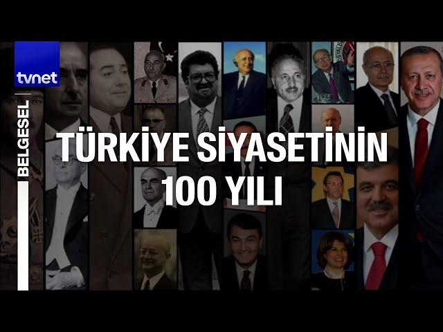 Son 100 yılda Türkiye siyasetinde neler yaşandı? | Türkiye'nin 100 Yıllık Siyaset Tarihi