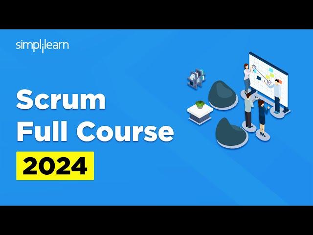 Certified Scrum Master Full Course 2024 | Scrum Master Training | Scrum Master Course | Simplilearn