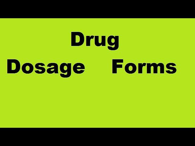 Drug Dosage forms