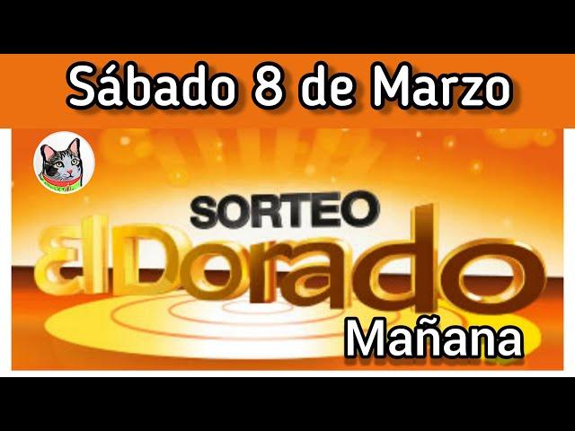 Resultado EL DORADO MAÑANA Sabado 8 de Marzo de 2025