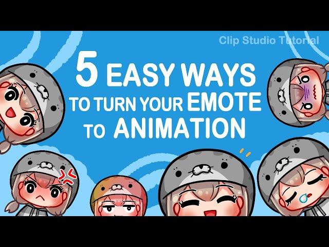 [CLIPSTUDIO TUTORIAL] 5 Easy ways to turn your emote to animation