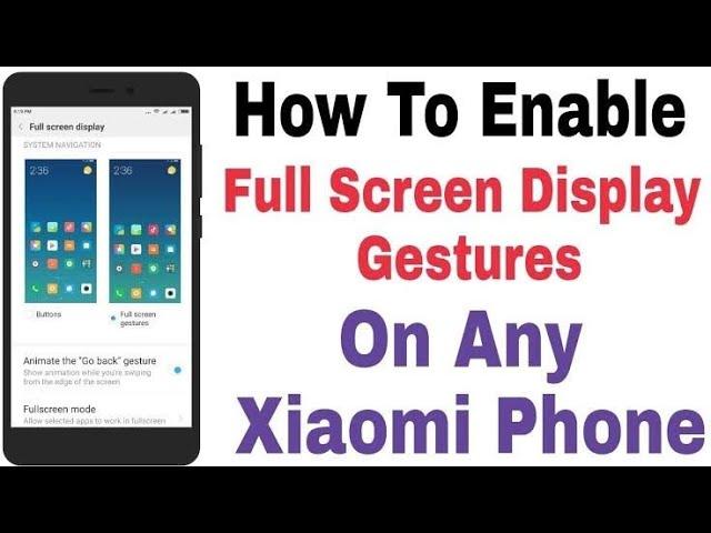 How to enable Full screen Mode in MI/Xiaomi A2 Mobile