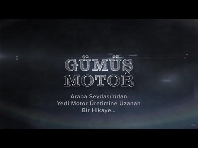 Gümüş Motor | Araba Sevdasından Yerli Motor Üretimine Uzanan Bir Hikâye