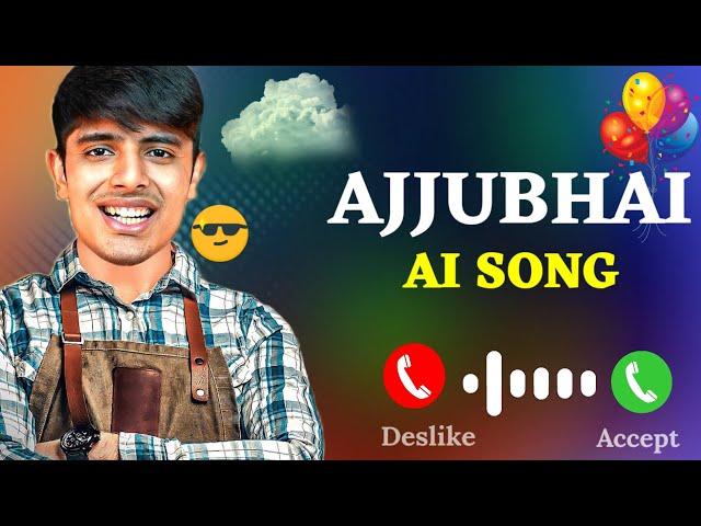 Total Gaming  Ajjubhai New Ai Song 