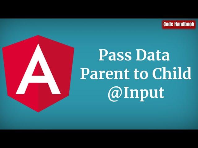 Angular : Pass Data From Parent To Child Components | @Input | With Source Code