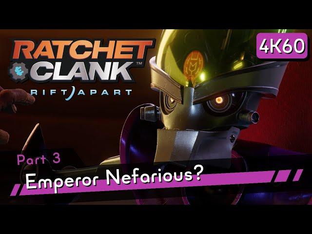 Ratchet & Clank: Rift Apart [4K60 HDR] Part 3 - Emperor Nefarious?