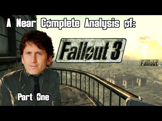 A Near Complete Analysis of Fallout 3: Part 1 of 2