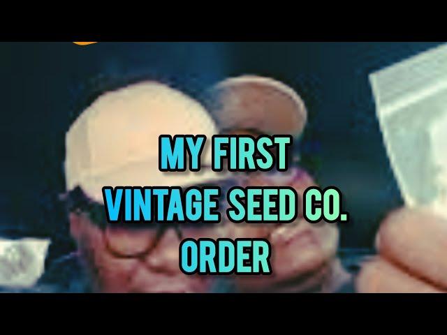 LIVE SEED REVIEW VINTAGE SEED CO. The Lazy HOA Gardener is live!