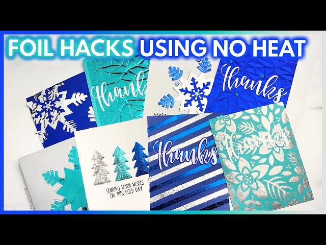 FOIL HACKS USING NO HEAT: Foiling Tips and Techniques for Paper Crafts