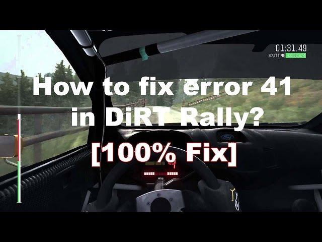 [100% Working] How to fix error 41 in DiRT Rally?