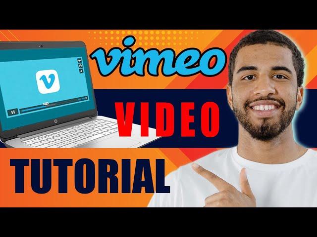 Vimeo Video Tutorial | How to Use Vimeo (Beginner’s Guide, 2024)