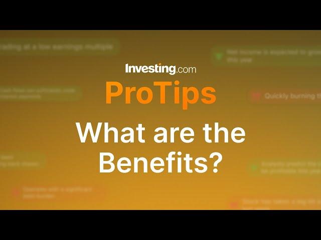 Investing.com's ProTips: What are The Benefits?