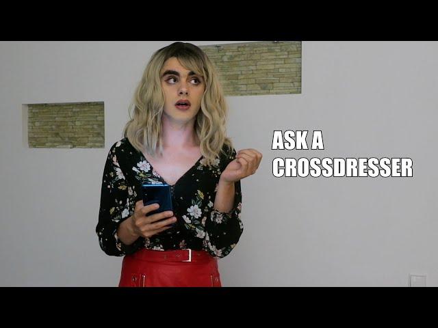 Ask a CROSSDRESSER: Do you feel guilty about CROSSDRESSING?