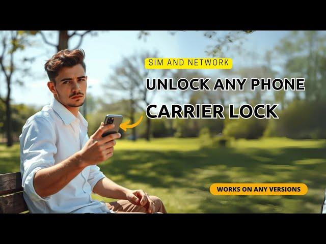 Unlock Any Phone Carrier Lock - No Hassle, Works Everywhere