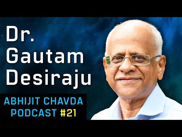 Dr. Gautam Desiraju: Bhārat: India 2.0 - The Civilizational State | Abhijit Chavda Podcast 21