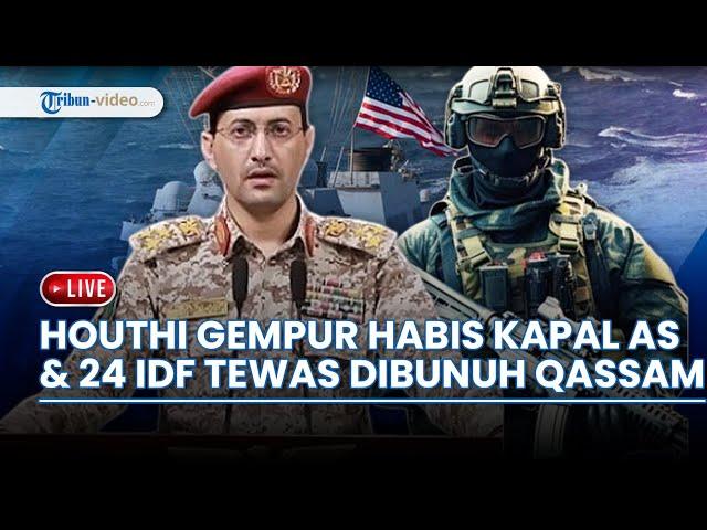  Houthi Yaman Gempur Habis Kapal Perang AS, 24 Tentara Israel Tewas Dibunuh Al-Qassam di Gaza Utara