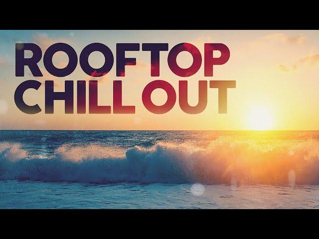 ROOFTOP CHILL OUT LOUNGE 2024