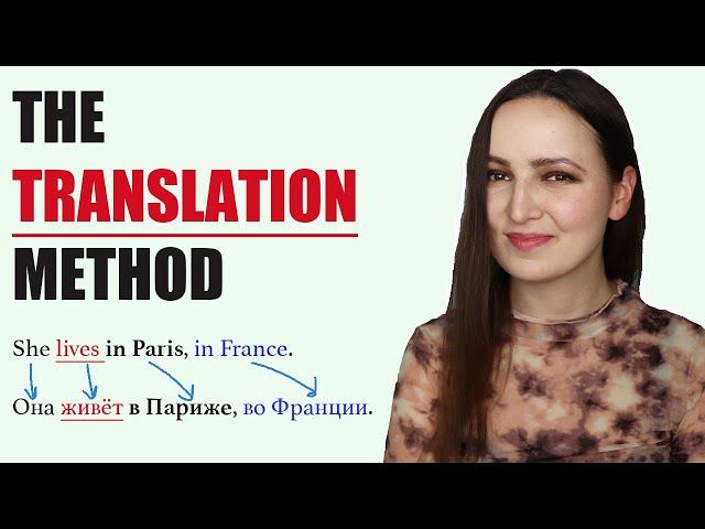 Use The Translation Method to Learn Russian