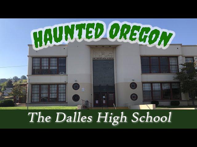 Haunted The Dalles High School!  The Dalles, Oregon | Ghost Hunting | Paranormal History