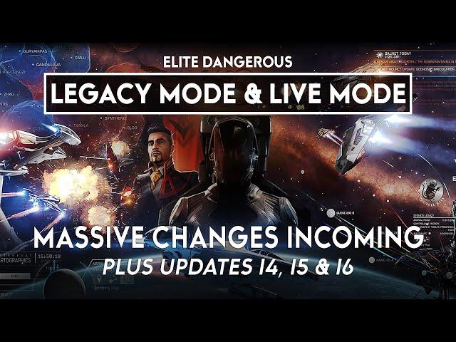 Elite Dangerous - NEW LIVE Mode and LEGACY Mode - BIG CHANGES