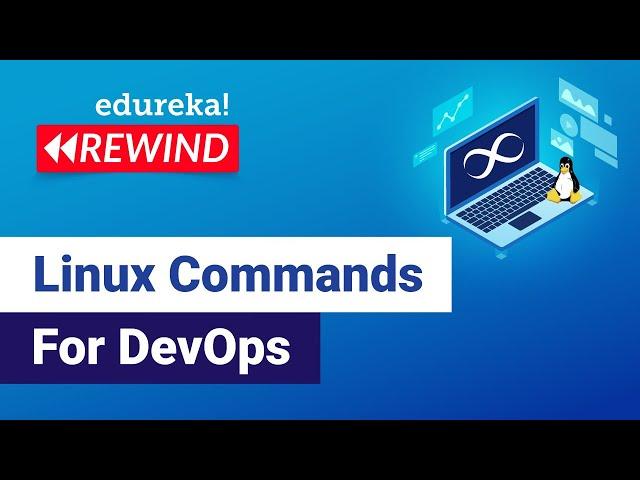 Linux commands for DevOps | Linux for DevOps | DevOps Training | Git | Edureka | DevOps Rewind - 1