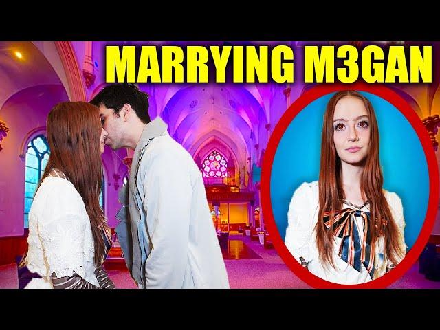 I Married My Ex-Girlfriend M3GAN! (The Full EPIC Adventure)