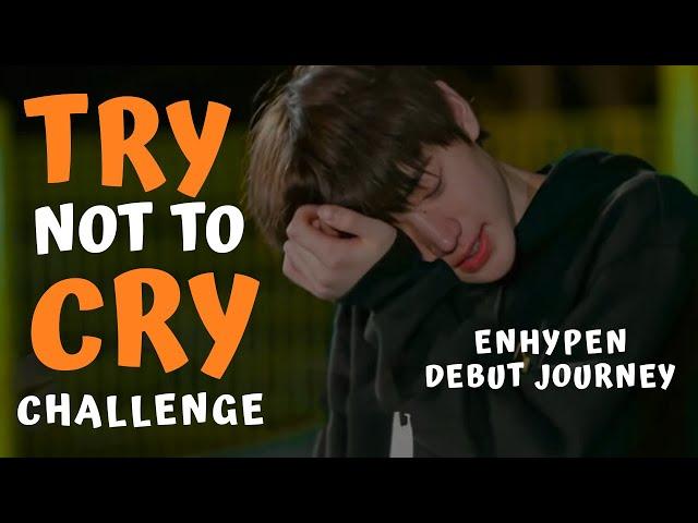 Try Not To Cry Enhypen Debut Journey Edition