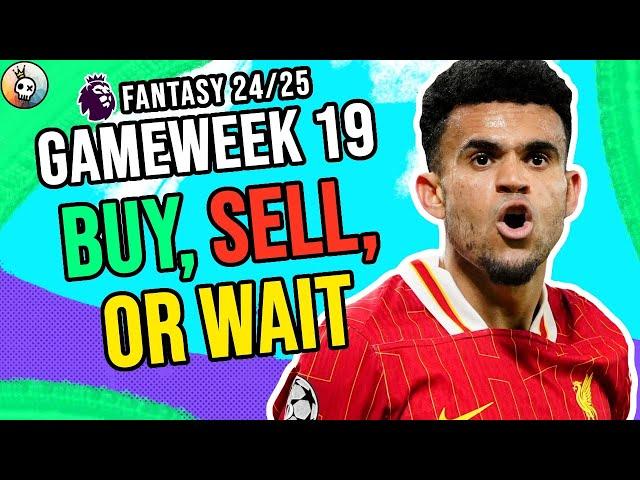 FPL Gameweek 19: Buy, Sell, Wait  | Top Transfer Targets & Strategy | Fantasy Premier League 24/25