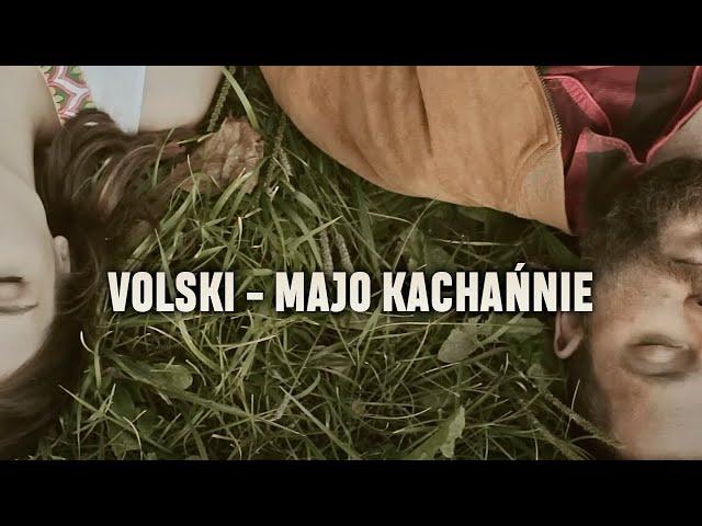 VOLSKI -  Majo Kachańnie/Маё Каханьне