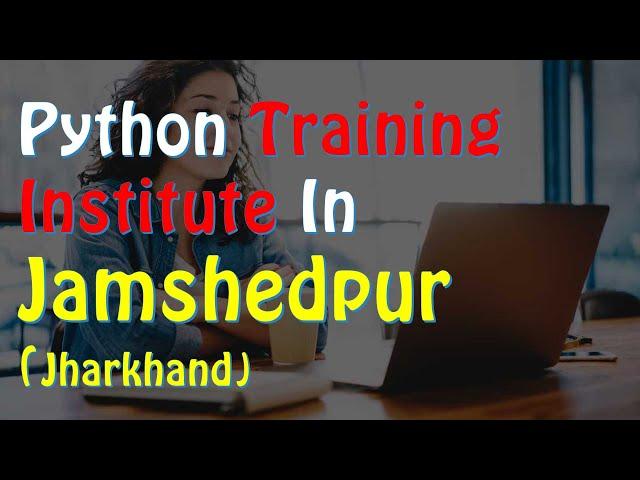 Best Python Training Institute in Jamshedpur | Best Python Course in Bokaro | Tanzil Tech