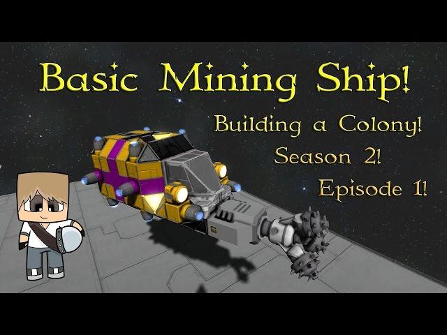 Space Engineers - Building a Colony -Season 2 - Episode 1 - Basic Miner