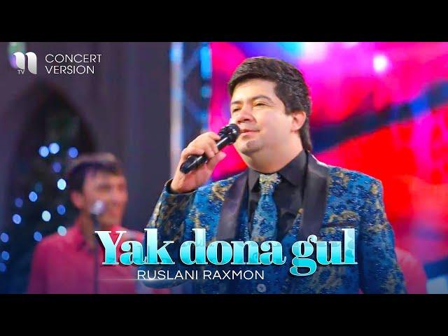 Ruslani Raxmon - Yak dona gul (consert version)