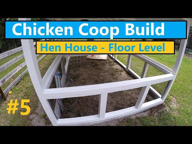 Chicken Coop Build Pt5: Hen House - Floor Level