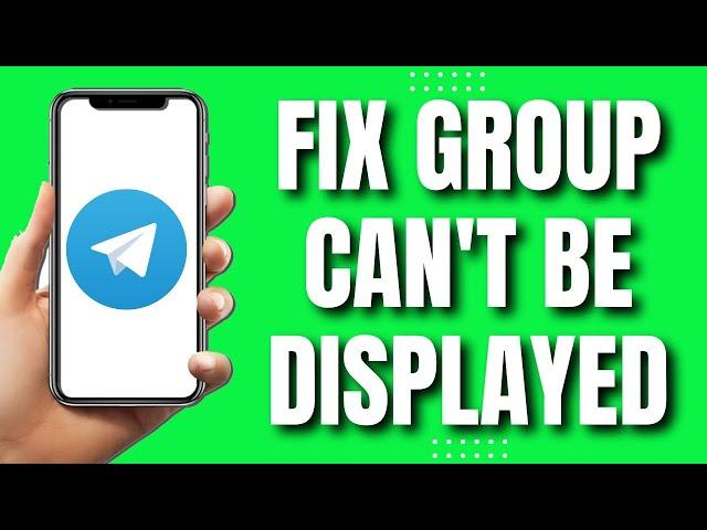 How To Fix Telegram This Group Can't Be Displayed  (2023)