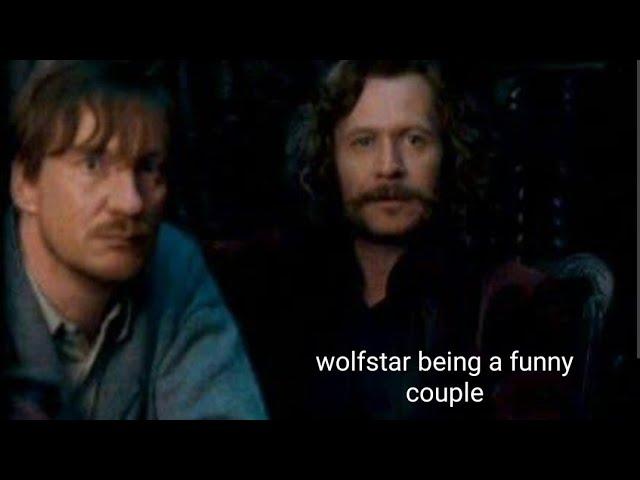 //Remus and Sirius beingfunny  for 1min and 30 sec