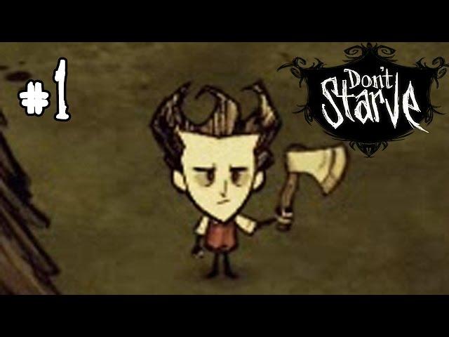 Don't Starve Прохождение: #1 - Начало выживания!