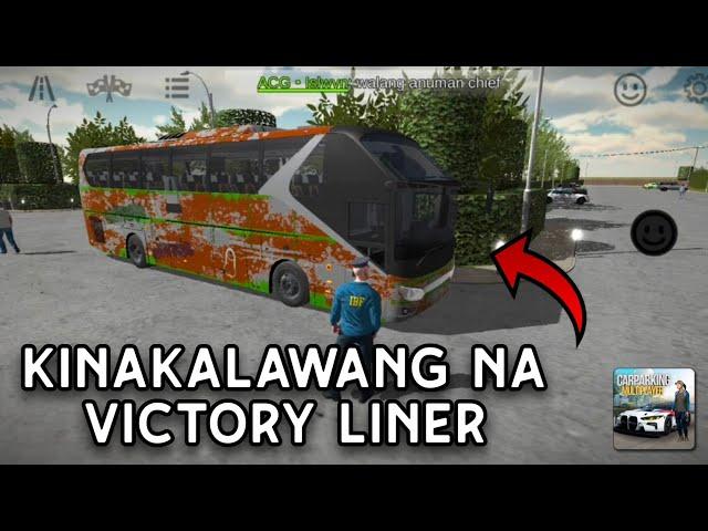 KINAKALAWANG NA VICTORY LINER | PINOY ROLEPLAY | CAR PARKING MULTIPLAYER [ PART 13 ]