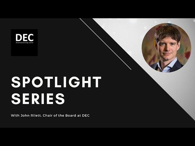 John Rilett, Chair of the Board // DEC Spotlight Series