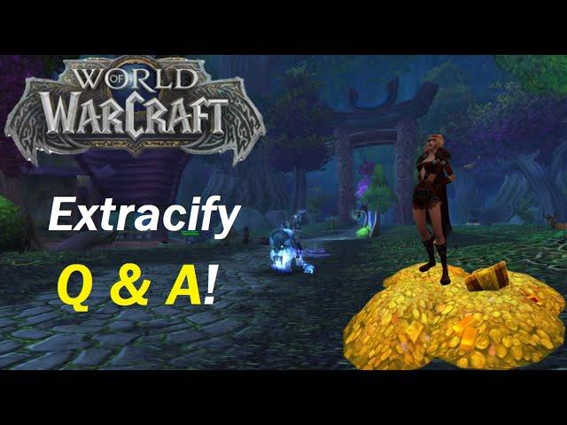 Extracify Q&A! Gold Making, Gold Farming, and Personal Life!