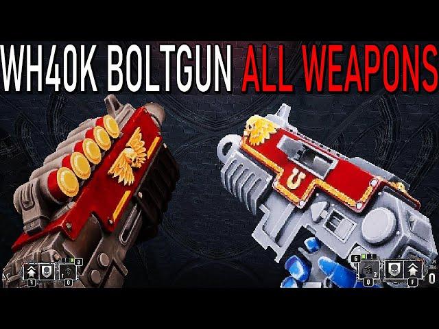 WH 40K: BOLTGUN All Weapons