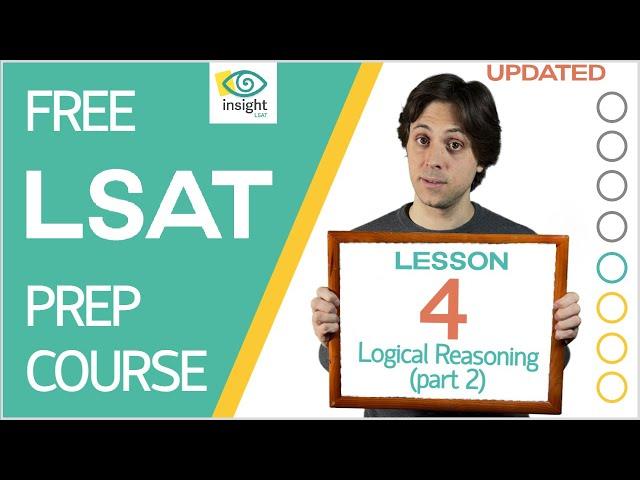 Lesson 4: LSAT Logical Reasoning (Part 2)