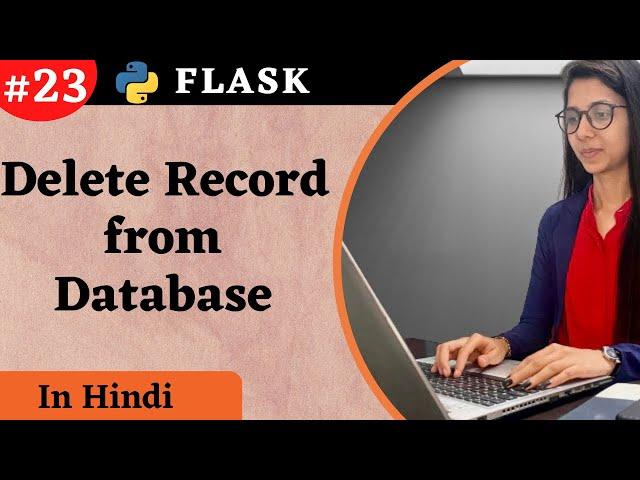 delete record from database in flask | Delete post in flask [Hindi] | flask Tutorial #23