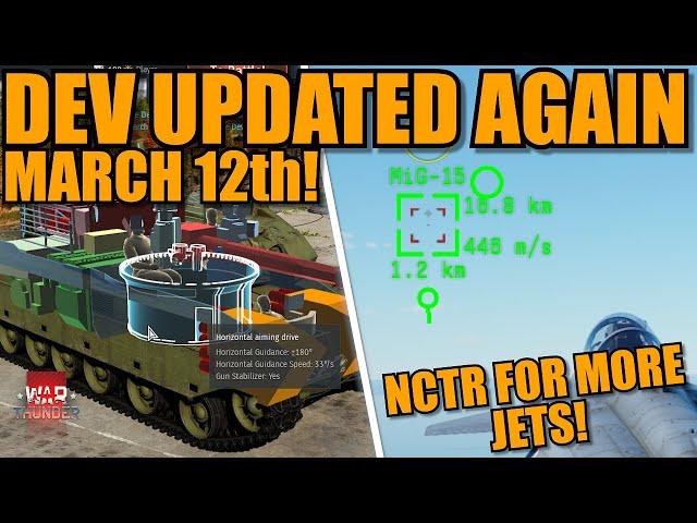 DEV UPDATED AGAIN (MARCH 12th)! LAST UPDATE of the dev? MORE NCTR! VT5 FIXES! & MORE! - War Thunder