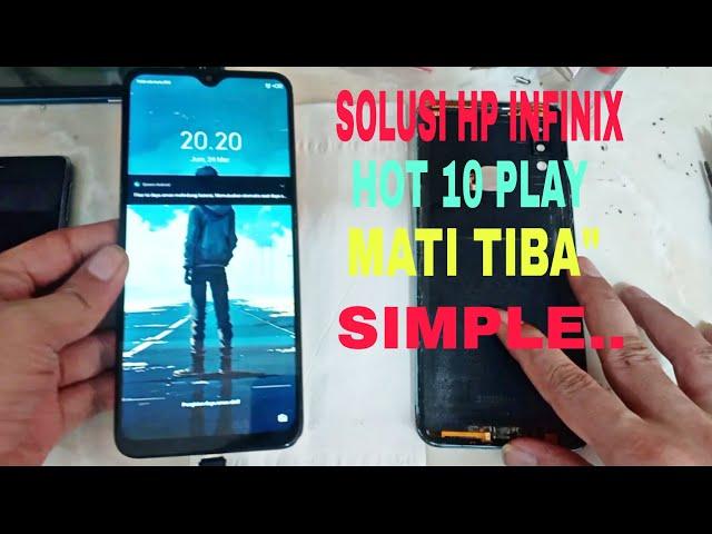 SOLUSI HP INFINIX HOT 10 PLAY MATI TIBA"#Djiris TV