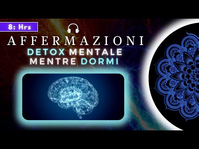 8 Ore di Riprogrammazione Mentale Mentre Dormi | Detox Profondo nel Sonno