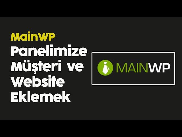 MainWP Panelimize Müşteri & Website Ekleme